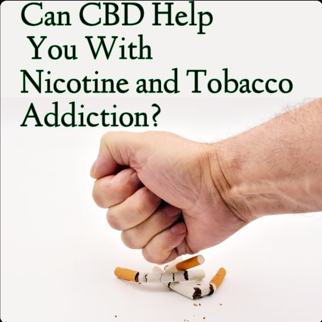 Can CBD Help You With Nicotine and Tobacco Addiction?